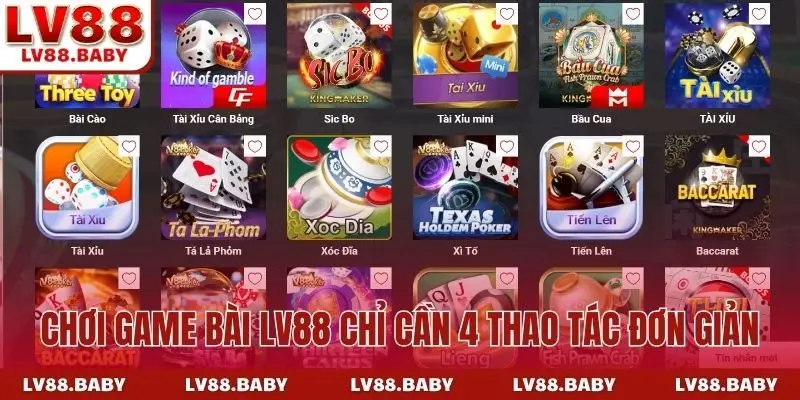 Chơi game bài LV88 chỉ cần 4 thao tác đơn giản